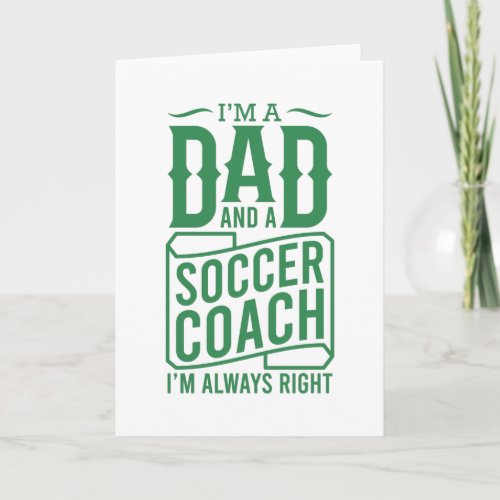 Funny Soccer Dad Fathers Day Im A Dad And A Soccer Card