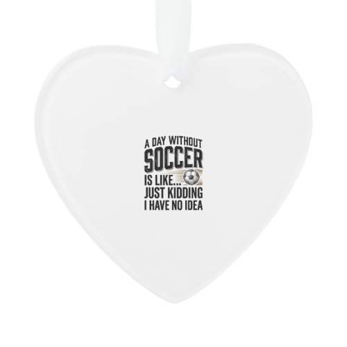 Funny Soccer Day Quote Vintage Shirt Design_1 Ornament