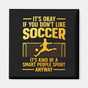 Funny Soccer Design For Men Women Soccer Lover Soc Magnet