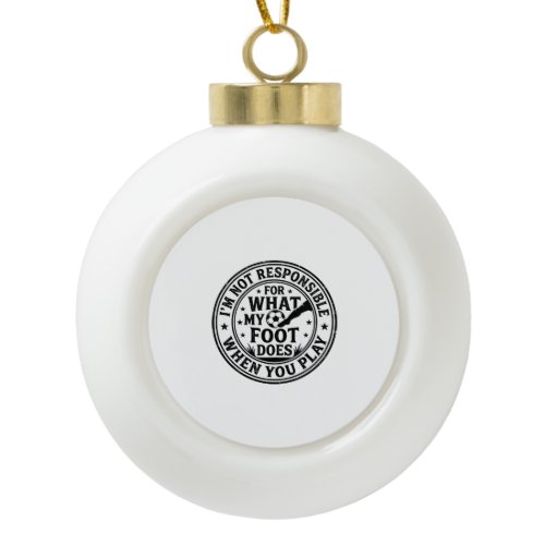 Funny Soccer Foot Warning Vintage Shirt Design_1 Ceramic Ball Christmas Ornament