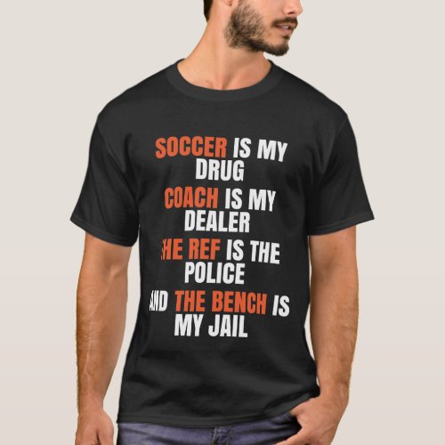 Funny Soccer Gift for Soccer Coaches Players and T_Shirt