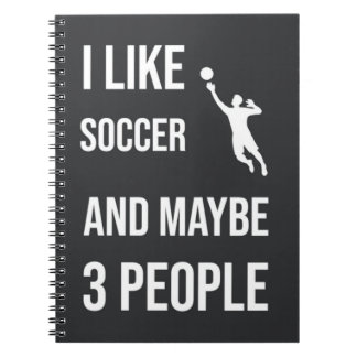 Funny Soccer Goalie Gifts Sarcastic Sport Humor Notebook