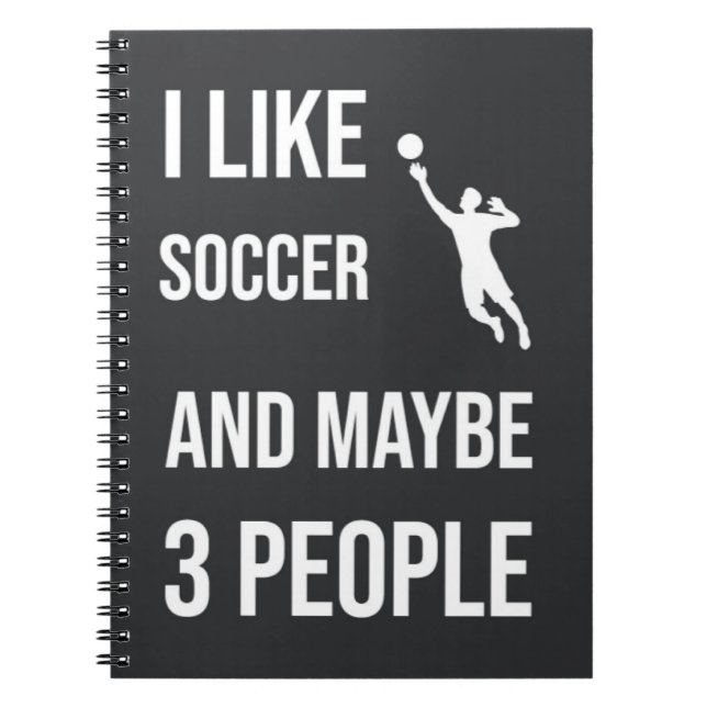 Funny Soccer Goalie Gifts Sarcastic Sport Humor Notebook (Front)