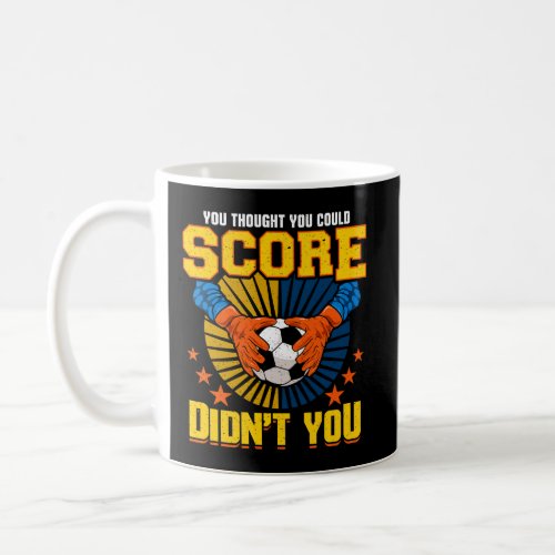 Funny Soccer Goalie Keeper Football Goalkeeper Gif Coffee Mug