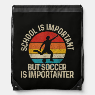 Funny Soccer Is Importanter Quote Back To School Drawstring Bag