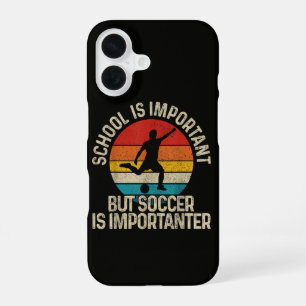 Funny Soccer Is Importanter Quote Back To School iPhone 16 Case