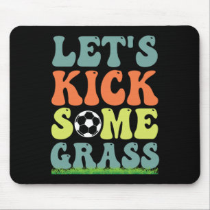 Funny Soccer Let's Kick Some Gr For Mom Daughter S Mouse Pad