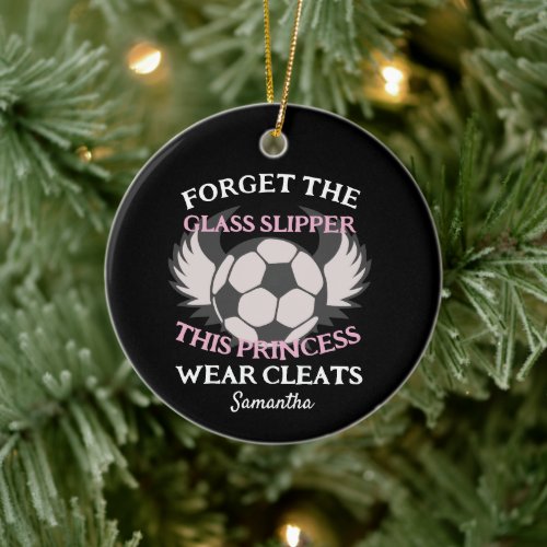 Funny soccer quote for girls soccer team  ceramic ornament