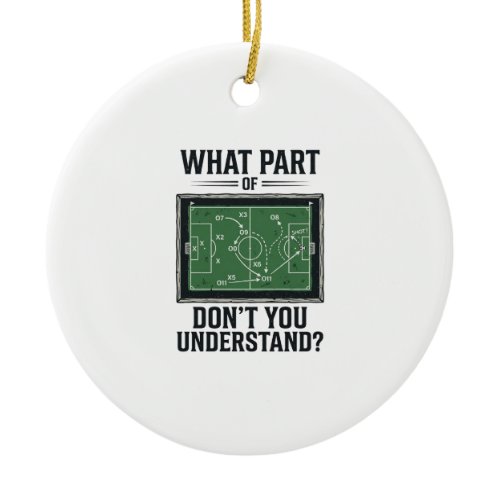 Funny Soccer Tactics Coach Vintage Shirt Design_1 Ceramic Ornament