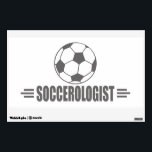 Funny Soccer Wall Decal<br><div class="desc">SOCCEROLOGIST. Humorous title for someone who loves soccer - people who play the game of soccer, soccer moms, soccer coaches, soccer teams and lots of other sports fans, too. Makes a great gift! Find other designs like this one at the Ologist Shop, </div>
