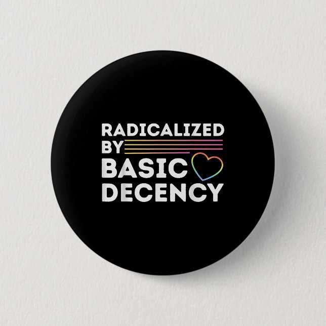 Funny Social Democracy Radicalized By Basic Decenc Button (Front)