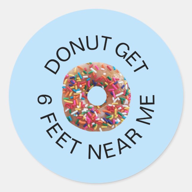 Funny Social Distancing Donut Quote Classic Round Sticker (Front)