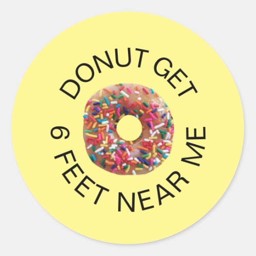 Funny Social Distancing Donut Quote Yellow Classic Round Sticker