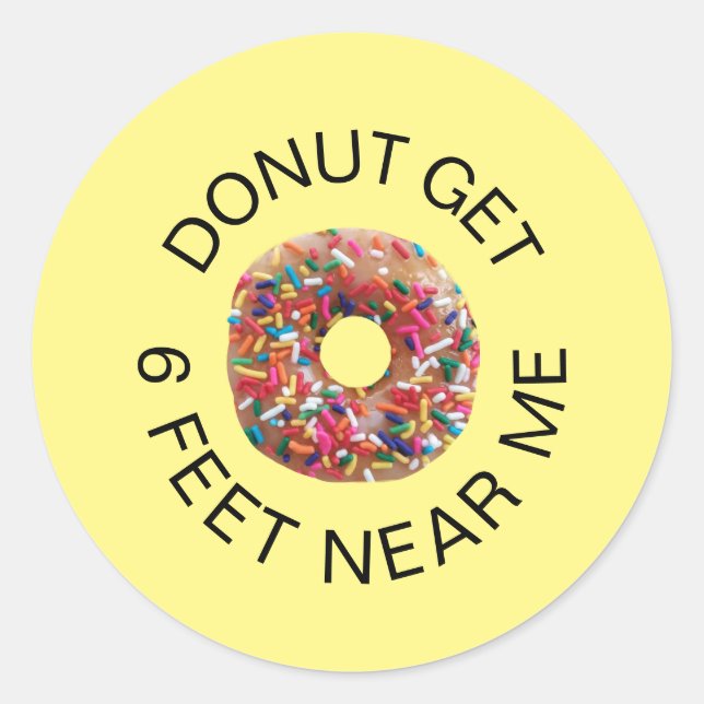 Funny Social Distancing Donut Quote Yellow Classic Round Sticker (Front)
