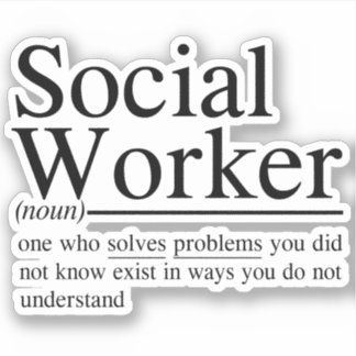funny Social Worker quotes Sticker