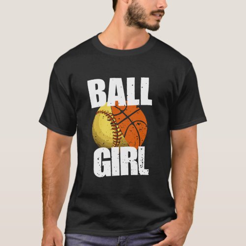 Funny Softball Basketball Girl T_Shirt