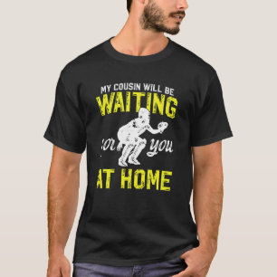 Funny Softball Catcher Cousin of A Softball Catche T-Shirt