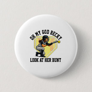 Funny Softball Quote Oh My God Becky Look At Her B Button