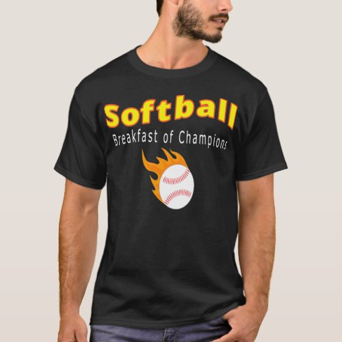 Funny Softball Shirt Breakfast of Champions