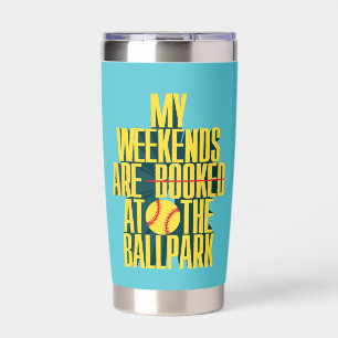 Funny Softball Weekend At The Ballpark Sports Insulated Tumbler