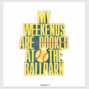 Funny Softball Weekend At The Ballpark Sports Sticker