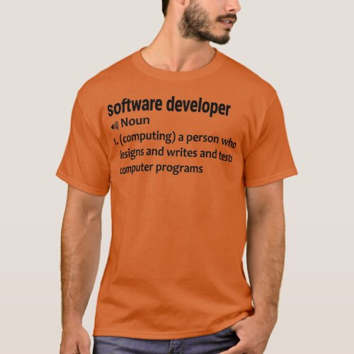 funny software developer definition gift T_Shirt