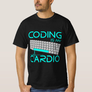 Funny Software Engineer Gift - Coding Is My Cardio T-Shirt