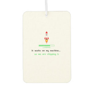 Funny Software Engineer Shipping It Air Freshener