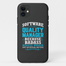 Funny Software Quality Manager Quote iPhone 11 Case