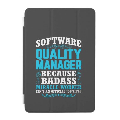Funny Software Quality Manager Quote iPad Mini Cover