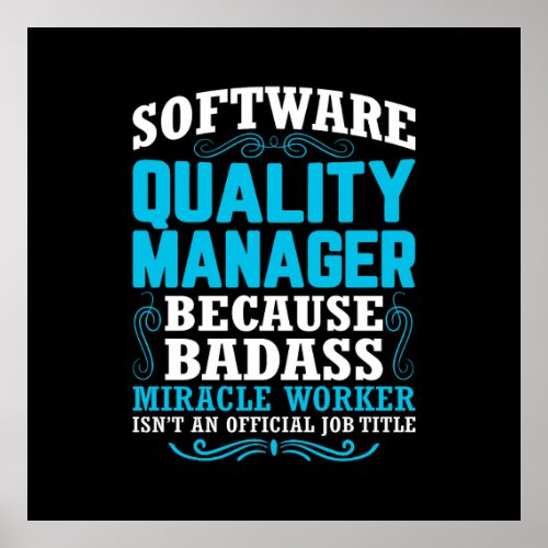 Funny Software Quality Manager Quote Poster