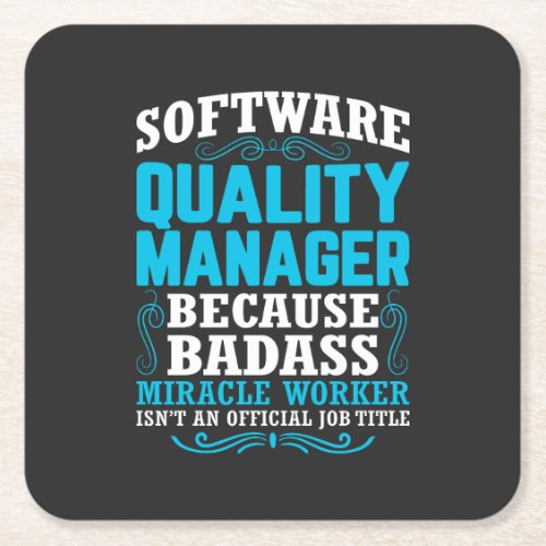 Funny Software Quality Manager Quote Square Paper Coaster