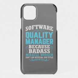 Funny Software Quality Manager Quote iPhone 11 Case