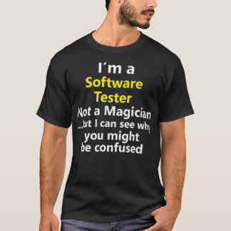 Funny Software Tester Job Office Program Gift T-Shirt
