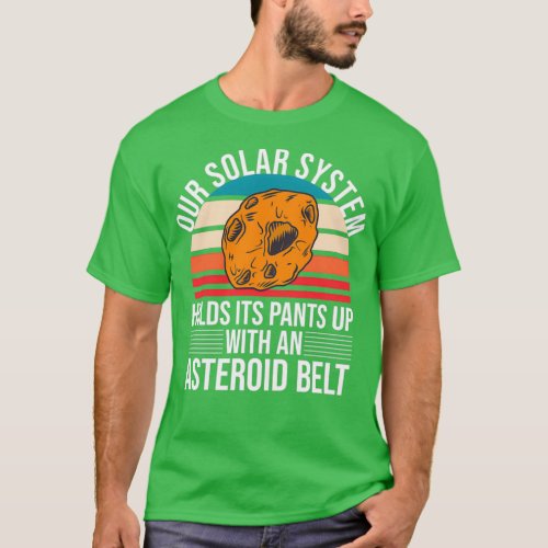 Funny Solar System Holds Its Pants Up With An Aste T_Shirt