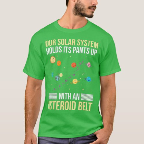 Funny Solar System Holds Its Pants Up With An Aste T_Shirt