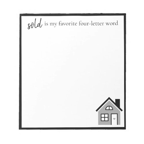 Funny sold is my favorite Realtor House Notepad
