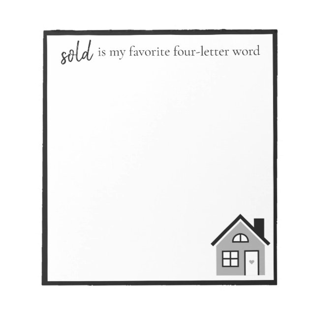 Funny "sold is my favorite" Realtor House Notepad (Front)