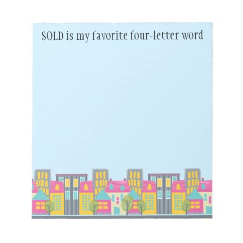 Funny SOLD is my favorite Realtor Notepad