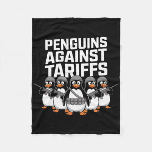 Funny Soldier Penguins Against Tariffs Sarcastic A Fleece Blanket