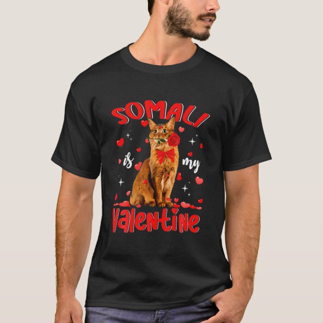 Funny Somali Is My Valentine Cat Dad Cat Mom T-Shirt (Front)
