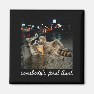Funny Somebodys Fvibesl Aunt Raccoon Coffee Magnet