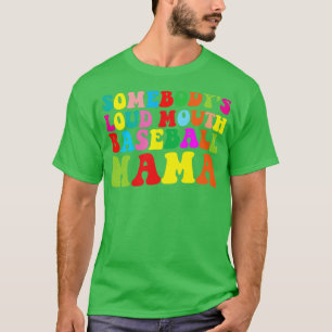 Funny Somebodys Loud Mouth Baseball Mama Mom Mothe T-Shirt