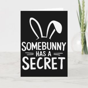 Funny Somebunny Has A Secret Card