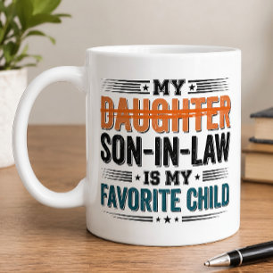 Funny Son In Law Favorite Child Coffee Mug