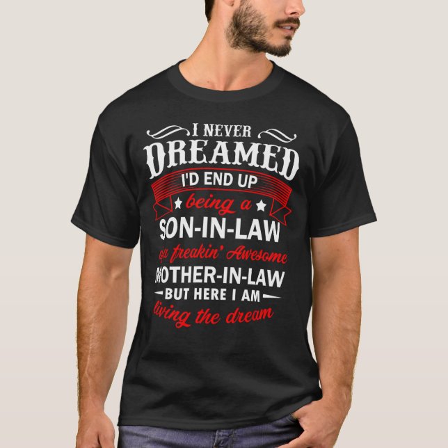 Funny Son In Law Of A Freaking Awesome Mother In L T-Shirt (Front)