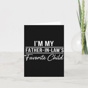 Funny Son In Law Tee Im My Father In Laws Favorite Card