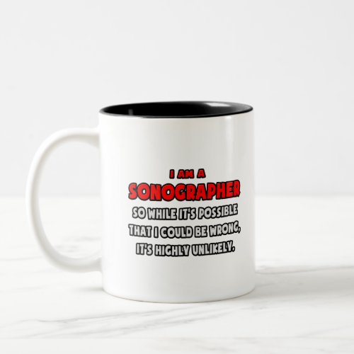 Funny Sonographer  Highly Unlikely Two_Tone Coffee Mug