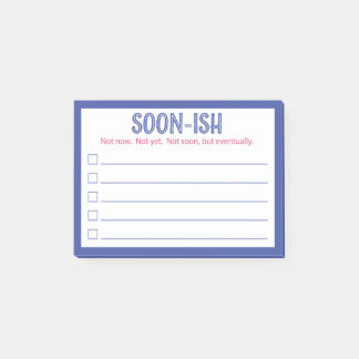 Funny Soon-ish Lined To Do List Post-it Notes