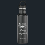 Funny Sore Today Strong Tomorrow Name Workout Gym  Stainless Steel Water Bottle<br><div class="desc">That's why we work out: Sore today - Strong tomorrow! Never lose motivation and focus with this personalized water bottle to bring along to workouts. This black and white water bottle with your name on it keeps you motivated. Also a perfect gift for someone who loves fitness and a healthy...</div>